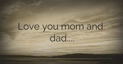 Love You Mom And Dad Text Message By Abhi