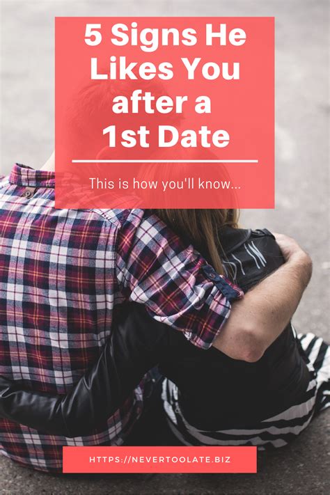5 signs he likes you after the first date and you can expect more in 2020 dating tips for