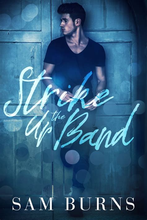 Strike Up The Band Cover Reveal Sam Burns
