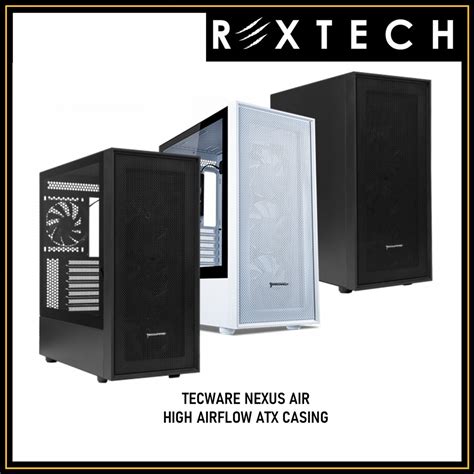 Tecware Nexus Air Tg Steel Atx Gaming Case Black White Shopee