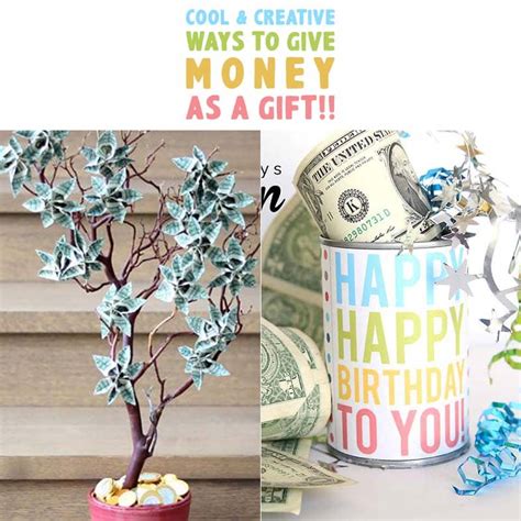 For the extra creative, there are countless ideas online for inventive ways to give cash; Cool and Creative Ways To Give Money As A Gift! - The Cottage Market