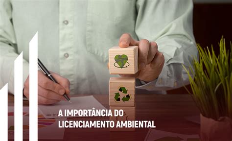 Importância do licenciamento ambiental