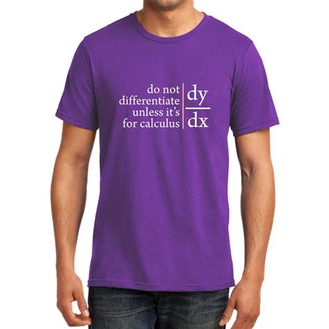 Do Not Differentiate Unless For Calculus Calculus Math Unisex Graphic T Shirt Geekdawn