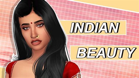 The Sims 4 Cas Indian Beauty 🌎around The World Series🌎 Full Cc