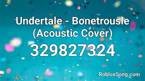 Undertale Bonetrousle Acoustic Cover Roblox Id Roblox Music Codes