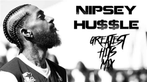 Nipsey Hussle Greatest Hits Mix Youtube Music