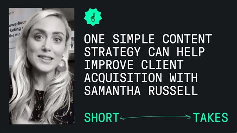 one simple content strategy can help improve client acquisition with samantha russell youtube