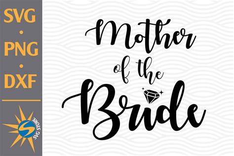 Mother Of The Bride Svg Png Dxf Digital Files Include By Svgstoreshop Thehungryjpeg