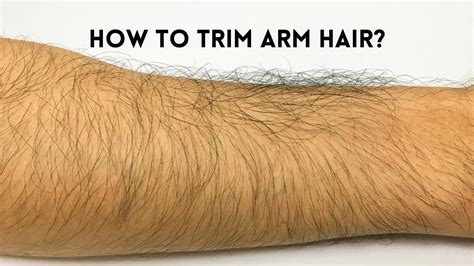 Best Techniques For Trimming Arm Hair Simple Tips And Methods The