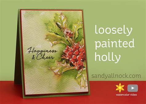Loosely Painted Holly Sandy Allnock Sandy Allnock Winter Cards Holly
