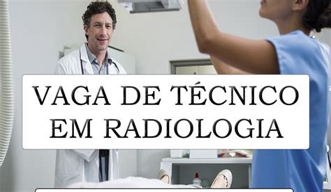 Dicas De Radiologia Tudo Sobre Radiologia Vaga De TÉcnico Em Radiologia Em Iporangasp