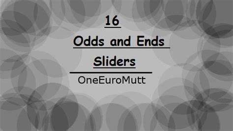 Odds And Ends Sliders By Oneeuromutt On Deviantart