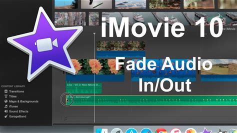 Imovie 10 How To Fade An Audio Track In Or Out Youtube