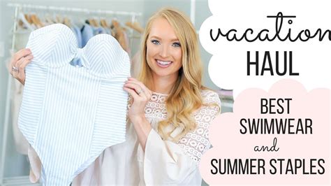 Summer Vacation Haul Best Swimsuits And Summer Staples Youtube