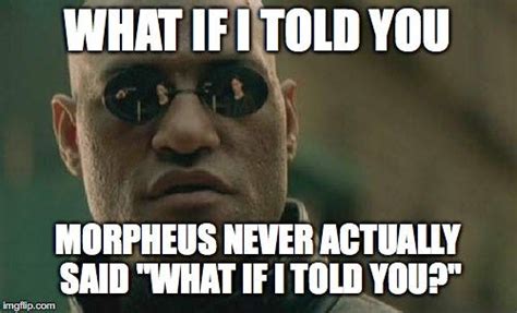 False Memories What If I Told You About Morpheus And ‘the Mandela Effect’ By James Thomas