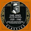 Earl Hines. 1939-1940 -by- Earl Hines,The Chronological Classics ...