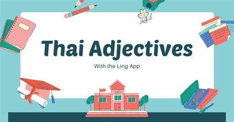 Lets Learn Some Useful Thai Adjectives Ling App