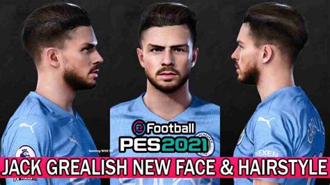 PES 2021 JACK GREALISH NEW FACE HAIRSTYLE PES 2021 Gaming WitH TR