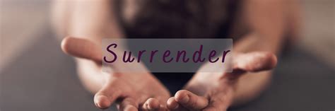 Journey Into Surrender Gracefully Truthful