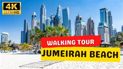 Relaxing Jumeirah Beach Walking Tour 4k 2023 Youtube
