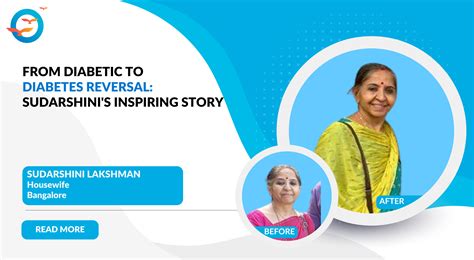 Sudarshini's Diabetes Reversal Story: A Testament to the Power of