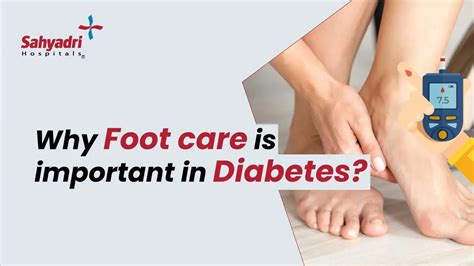 Why Is Foot Care Important In Diabetes Sahyadri Hospital