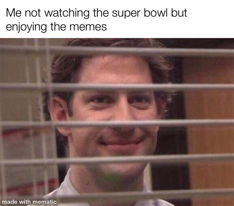 I Don’t Watch The Super Bowl R Meme