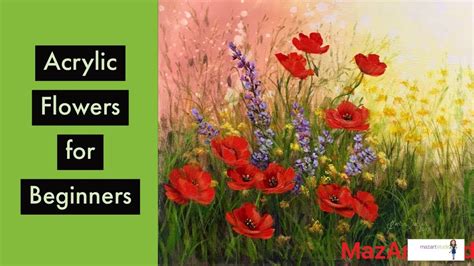 A photo or a life model (for example, a bunch of flowers placed on a table). How to Paint Flowers with Acrylic for beginners - Flower ...