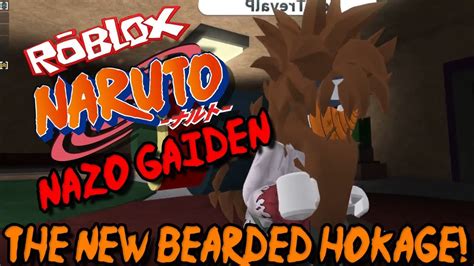 The New Bearded Hokage Roblox Naruto Nazo Gaiden Roleplay Server