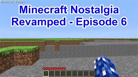Minecraft Nostalgia Revamped Episode 6 Inf 20100627 Youtube