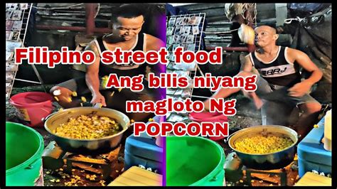Popcorn Filipino Street Good 10pesos Lang Youtube