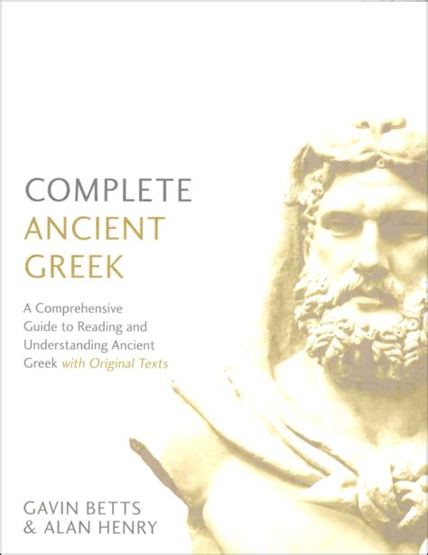 Complete Ancient Greek Comprehensive Guide To Reading And