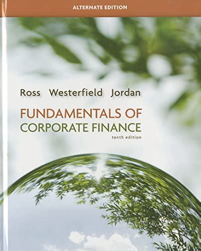 Fundamentals Of Corporate Finance Alternate Edition The Mcgraw Hill