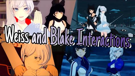 Weiss And Blake Interactions Rwby Volumes 1 7 Youtube