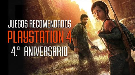 Juegos Recomendados Para Playstation 4 En Su 4° Aniversario Youtube