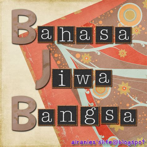 #bahasa jiwa bangsa #things that keep me up at night. airaniEz's Life: Bahasa Jiwa Bangsa