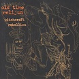 Witchcraft Rebellion by Old Time Relijun (Album, Experimental Rock ...