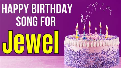 Happy Birthday Jewel Song Birthday Song For Jewel Happy Birthday Jewel Song Download Youtube