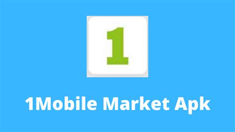 Best 1mobile Market Apk Download Latest Version For Android 2021