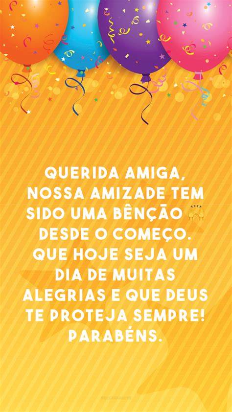 40 Frases De Aniversário Para Amiga Que Mostram O Quanto Ela é Querida