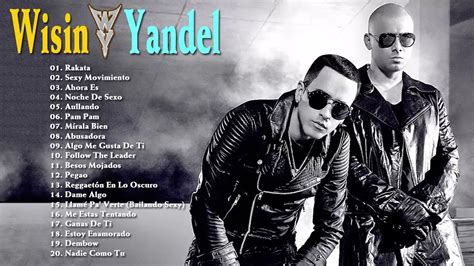 Wisin Y Yandel Mix Sus Mejores Exitos 2021 Youtube