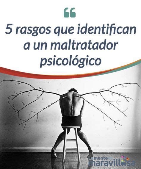9 Rasgos Que Identifican A Un Maltratador Psicológico Maltrato Psicologico Psicologa