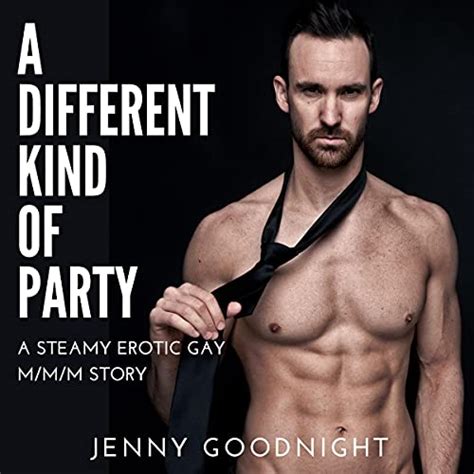 A Different Kind Of Party A Steamy Erotic Gay M M M Story Audible Audio Edition Jenny