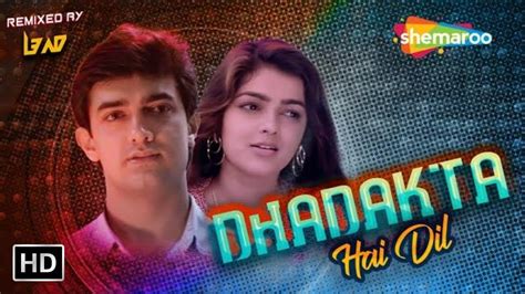 Dhadakta Hai Dil Remix Version Hd Baazi Aamir Khan Mamta