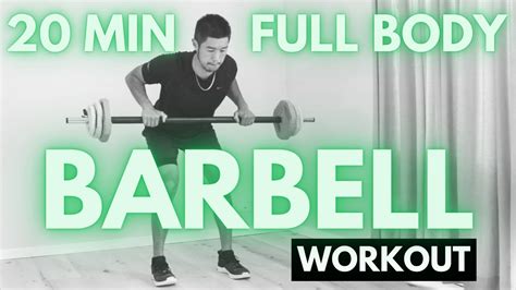 20 Minute Full Body Barbell Workout Routine Youtube
