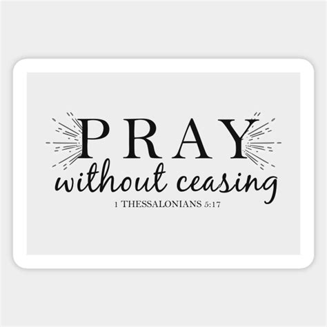 Pray Without Ceasing 1 Thessalonians 517 Bible Verse Pray Sticker