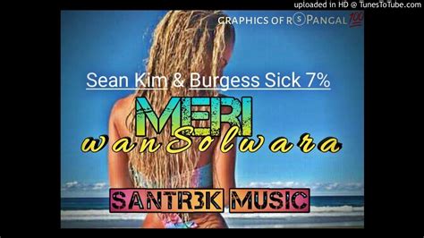 Meri Wan Solwara Sean Kim Ft Burgess Sick 7 Youtube