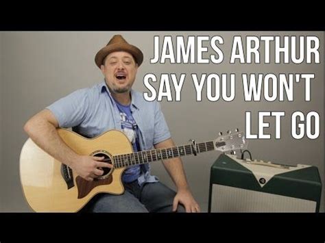 James Arthur Say You Won T Let Go Guitar Lesson Easy Chords Acoustic Youtube Say You