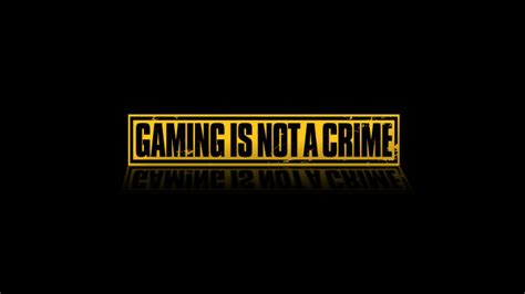 Gaming Is Not A Crime Wallpaper 48910 Baltana