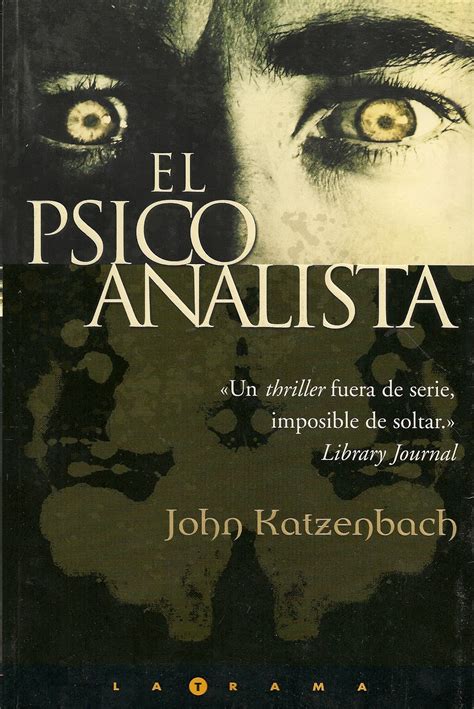El psicoanalista es un libro escrito por john katzenbach en el año 2002. Descargar el libro El Psicoanalista (PDF - ePUB)